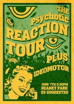 The official poster for the  Psychotic Reaction Tours Pullman show.